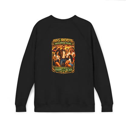 BIG ROD'S Helicopter Tours | HOT Flight Crew & Owning that Cockpit - Fleece Sweatshirt (Only Dark Colors)