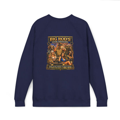 BIG ROD'S Safari Adventures | WHEN YOU'RE LOOKING TO CATCH A COUGAR... IT PAYS TO HAVE A BIG ROD - Fleece Sweatshirt (Only Dark Colors)