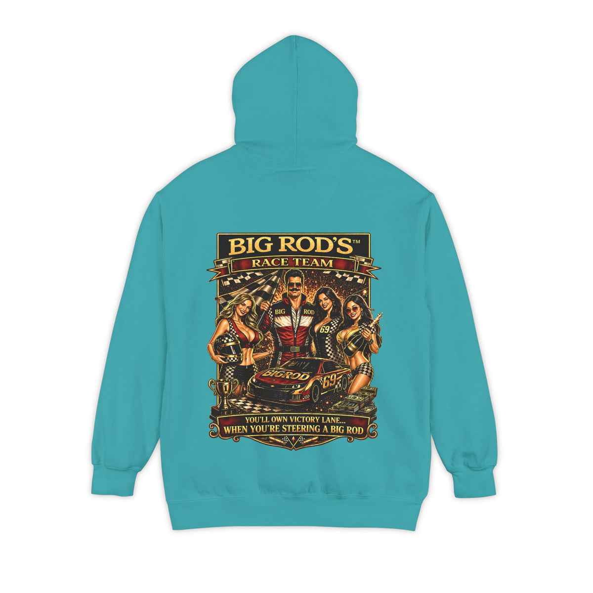 BIG ROD'S Race Team | YOU'LL OWN VICTORY LANE... WHEN YOU'RE STEERING A BIG ROD - Hoodie (Dark Colors)