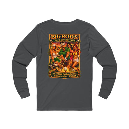 BIG ROD'S Golf & Country Club | HOT Foursome / Swinging Hard and Loud - Long Sleeve (Dark Colors)